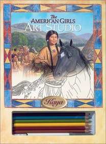 The American Girls Art Studio: Kaya (American Girls Collection (Hardcover))