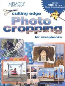 Cutting Edge Photo Cropping for Scrapbooks