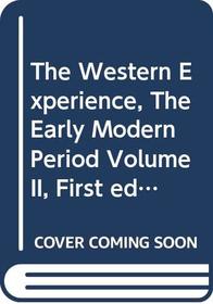 The Western Experience, The Early Modern Period Volume II, First edition, 1974