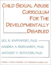 Child Sexual Abuse Curriculum for the Developmentally Disabled
