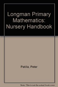 Longman Primary Maths: Nursery Handbook (Longman Primary Mathematics)