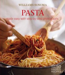 Williams-Sonoma Mastering: Pasta, Noodles & Dumplings: made easy with step-by-step photographs (Williams Sonoma Mastering)