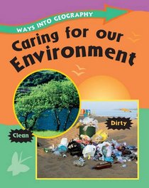 Caring for Our Environment (Ways into Geography)
