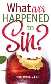 Whatever Happened to Sin?