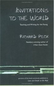 Invitations to the World: Teaching and Writing for the Young