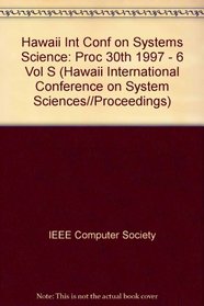 1997 Hawaii International Conference on System Sciences, Hicss-30  (6 Volume Set (Hawaii International Conference on System Sciences//Proceedings)