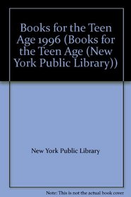 Books for the Teen Age 1996 (Books for the Teen Age (New York Public Library))