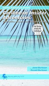 Caribbean Insider Adventures - Turks and Caicos Islands: Find Hidden Treasures and Back-Door Secrets (Insider Adventures)