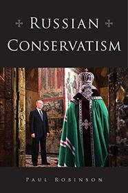 Russian Conservatism (NIU Series in Slavic, East European, and Eurasian Studies)