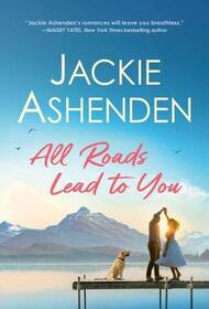 All Roads Lead to You (Small Town Dreams, Bk 2)