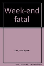 Week-end fatal