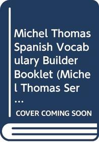 Michel Thomas Spanish Vocabulary Builder Booklet (Michel Thomas Series) (Spanish Edition)