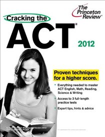 Cracking the ACT, 2012 Edition (College Test Preparation)