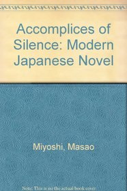Accomplices of Silence: Modern Japanese Novel