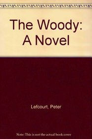 The WOODY: A NOVEL