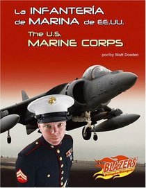 La Infanteria de Marina de EE.UU. / The U.S. Marine Corps (Blazers Bilingual)