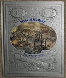 War on the Mississippi: Grant's Vicksburg Campaign (Civil War, Vol 12)