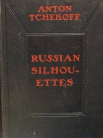 Russian Silhouettes; More Stories of Russian Life: More Stories of Russian Life (Short Story Index Reprint Series)