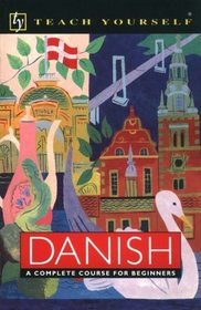 Danish: A Complete Course for Beginners (Teach Yourself)