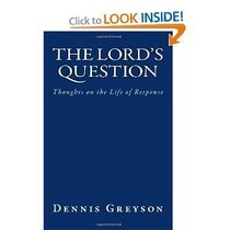 The Lord's Question: Thoughts on the Life of Response
