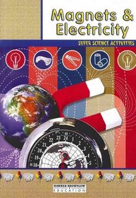 Magnets and Electricity: Primary: Super Science Activities, Primary TCM 3664