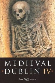 Medieval Dublin: Proceedings of the Friends of Medieval Dublin Symposium 2002