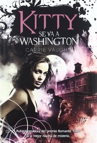 Kitty se va a Washington / Kitty goes to Washington (Pandora) (Spanish Edition)