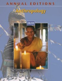 Annual Editions: Anthropology 08/09 (Annual Editions : Anthropology)