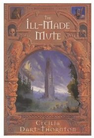 The Ill-made Mute: Pt.1 (The Bitterbynde Trilogy)