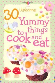 30 Yummy Things to Make and Cook (Usborne Cookery Cards)