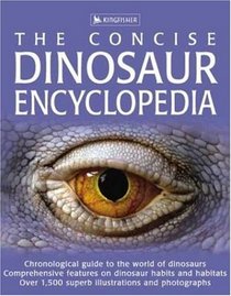 The Concise Dinosaur Encyclopedia (The Concise)