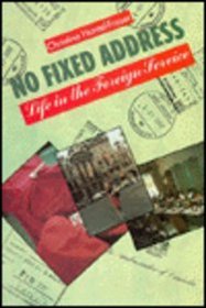 No Fixed Address: Life in the Foreign Service