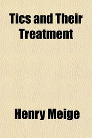 Tics and Their Treatment