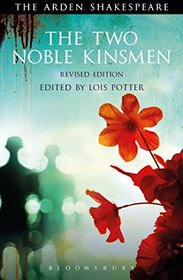 The Two Noble Kinsmen, Revised Edition: Third Series (Arden Shakespeare)