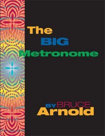 A Big Metronome (Time Development Studies)