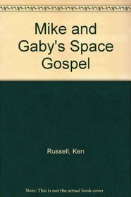 Mike and Gaby's Space Gospel