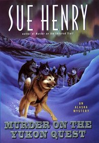 Murder on the Yukon Quest (Jessie Arnold, Bk 6)