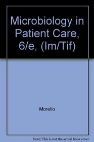 Microbiology in Patient Care, 6/e, (Im/Tif)