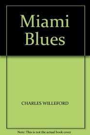 Miami Blues (Hoke Moseley, Bk 1)