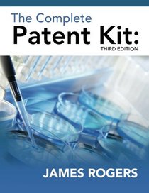 The Complete Patent Kit:  Third Edition