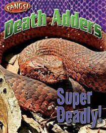 Death Adders: Super Deadly! (Fangs)