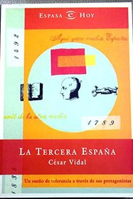 La tercera Espana (Espasa hoy) (Spanish Edition)