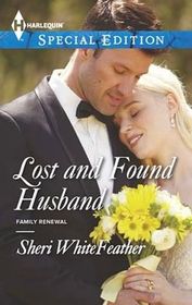 Lost and Found Husband (Family Renewal, Bk 2) (Harlequin Special Edition, No 2292)