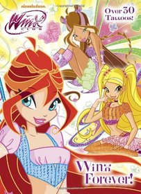 Winx Forever! (Winx Club) (Color Plus Tattoos)