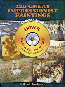 120 Great Impressionist Paintings CD-ROM and Book (Full-Color Electronic Design Series)