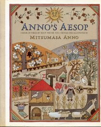 Anno's Aesop: A Book of Fables by Aesop and Mr. Fox