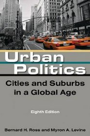 Urban Politics: Cities and Suburbs in a Global Age