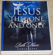 Jesus the One and Only: A Women's In-depth Study