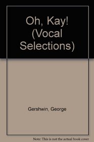 Oh, Kay! (Vocal Selections)
