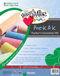 Pre-K & K Teacher's Convenience Kit-Spring 2012 (HeartShaper Children's Curriculum)